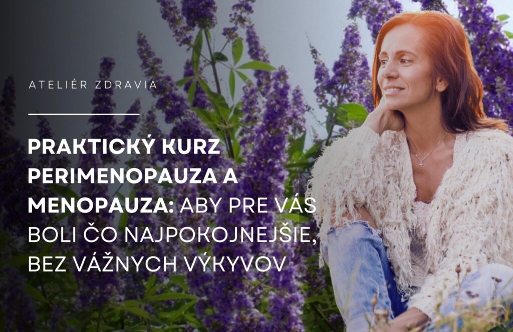 Kurz Ateliéru zdravia Perimenopauza a menopauza