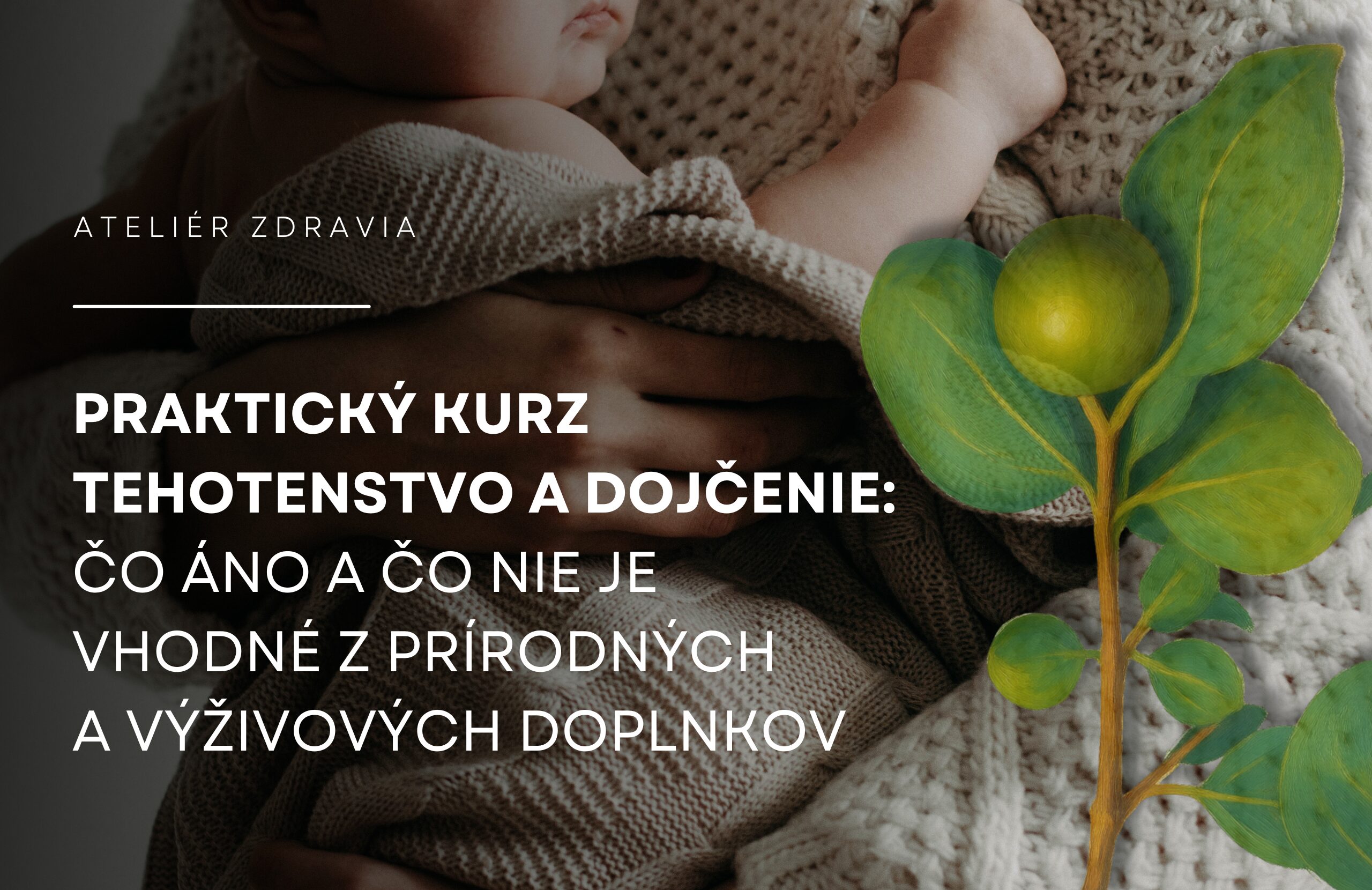 Kurz Ateliéru zdravia Tehotenstvo a dojčenie